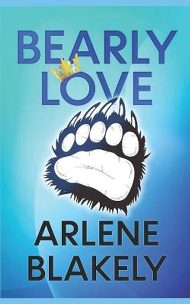 Bearly Love by Arlene Blakely
