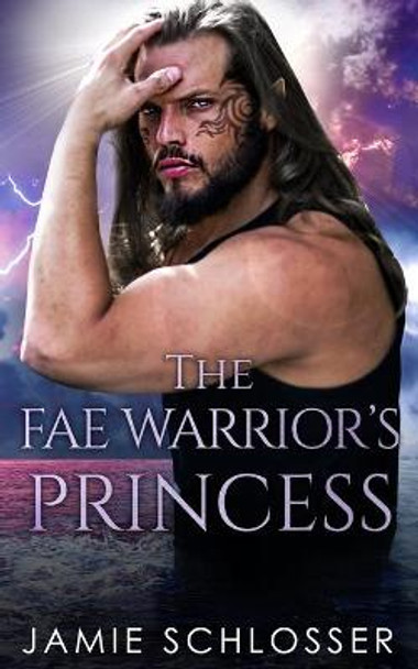 The Fae Warrior's Princess by Jamie Schlosser