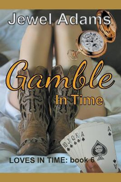 Gamble in Time by Jewel Adams