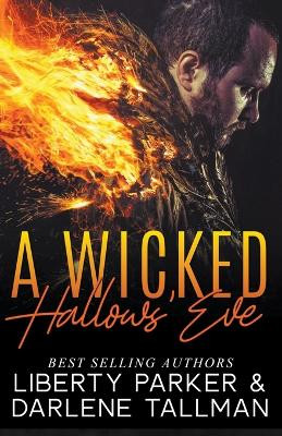 A Wicked Hallows' Eve by Liberty Parker