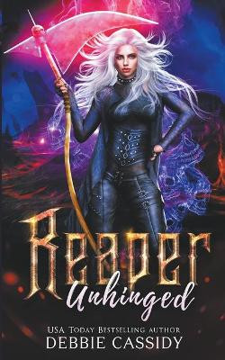 Reaper Unhinged Debbie Cassidy 9798201674069