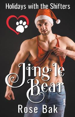 Jingle Bear by Rose Bak