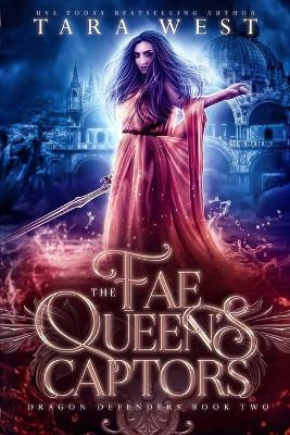 The Fae Queen's Captors by Tara West