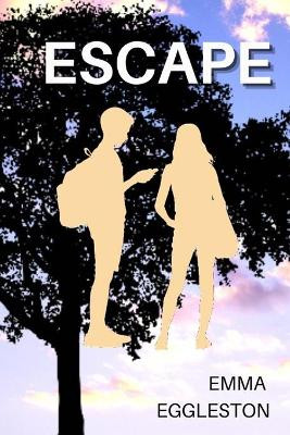 Escape by Emma Eggleston