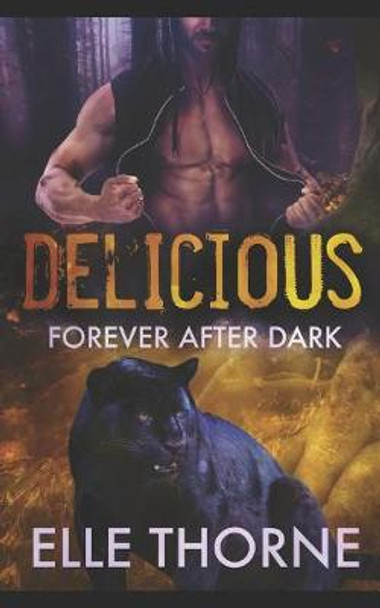 Delicious: Forever After Dark Elle Thorne 9798649858168