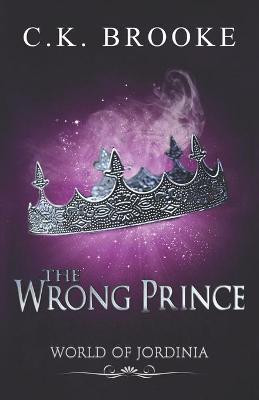 The Wrong Prince by C K Brooke