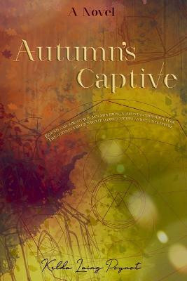 Autumn's Captive Kelda Laing Poynot 9798666854679