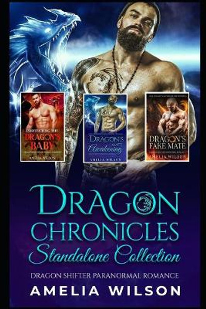 Dragon Chronicles Standalone Collection by Amelia Wilson