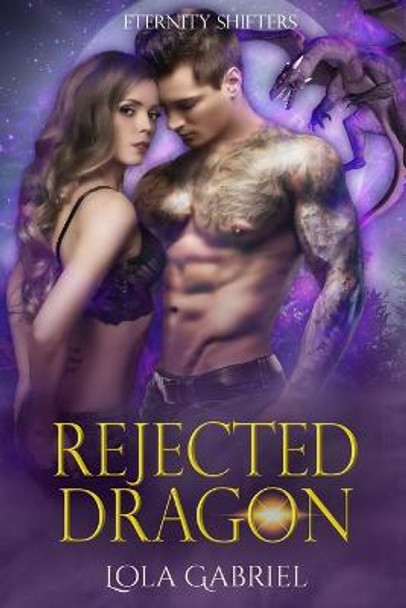 Rejected Dragon Lola Gabriel 9798802577448