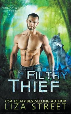 Filthy Thief by Liza Street
