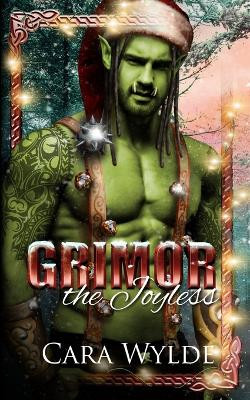 Grimor the Joyless by Cara Wylde