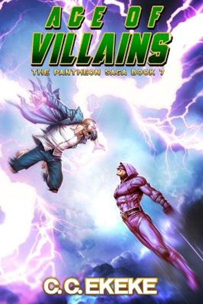 Age of Villains (The Pantheon Saga) by C C Ekeke