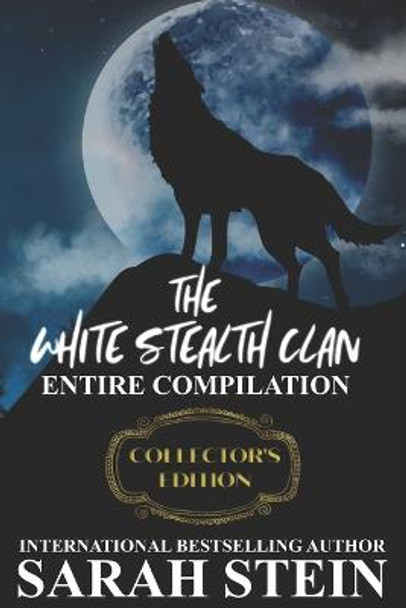 The White Stealth Clan by Sarah Stein The White Stealth Clan by Sarah Stein