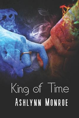 King of Time by Ashlynn Monroe