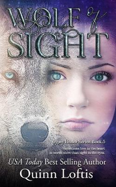 Wolf of Sight: Book 5 of the Gypsy Healer Series Leslie McKee 9798640742008