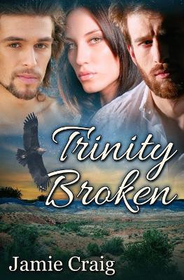 Trinity Broken by Jamie Craig