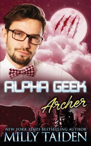 Alpha Geek: Archer Milly Taiden 9798831606447