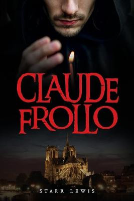 Claude Frollo Starr Lewis 9781641119023