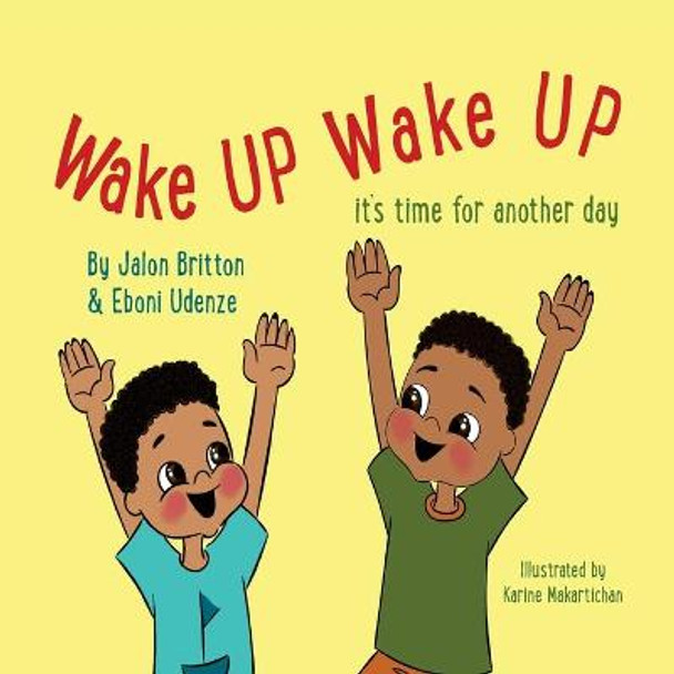 Wake up Wake up by Eboni Udenze