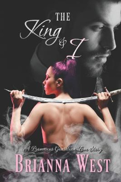 The King and I by Brianna West