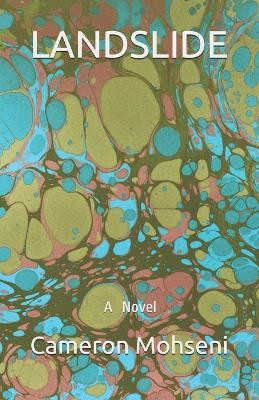 Landslide by Cameron Mohseni