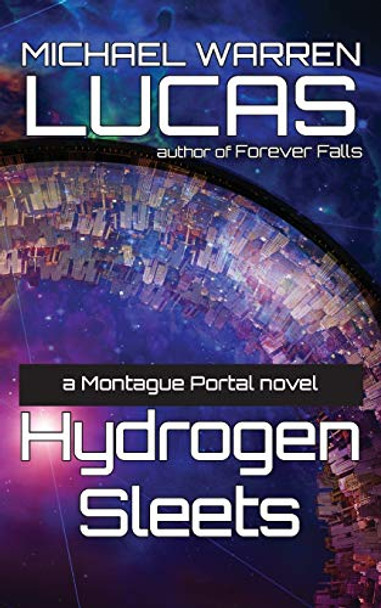 Hydrogen Sleets by Michael Warren Lucas