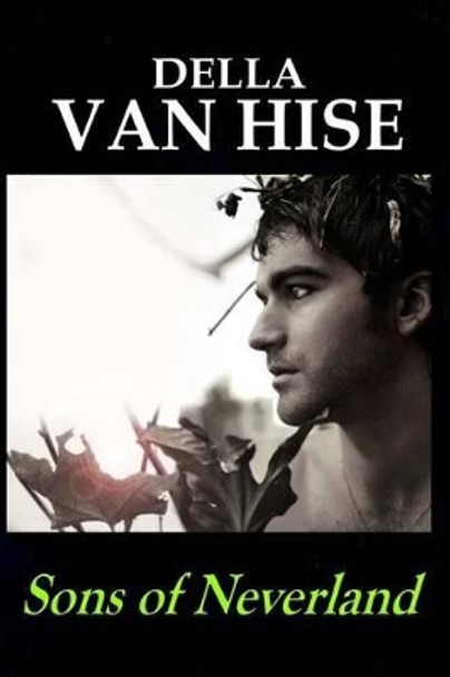 Sons of Neverland by Della Van Hise