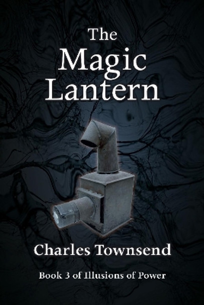 The Magic Lantern Charles Townsend 9781804670590