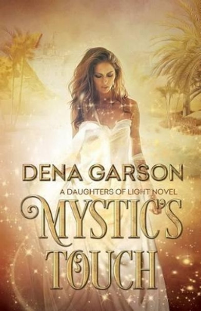 Mystic's Touch Dena Garson 9781945075001