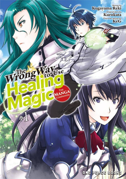 The Wrong Way To Use Healing Magic Volume 1: The Manga Companion by Kurokata
