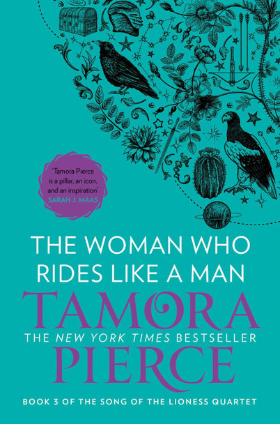 The Woman Who Rides Like A Man by Tamora Pierce