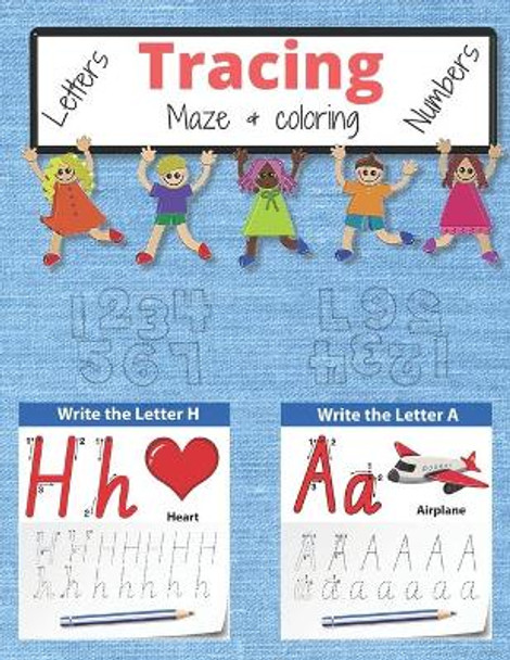 Tracing Letters and Numbers for Preschool. Mazes & coloring For Kids Kindergarten 50 Practice Pages Workbook Ages 3-6 (8.5 x 11 inch) by Atlas Edition