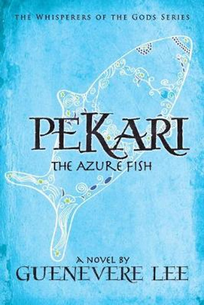 Pekari -The Azure Fish Guenevere Lee 9781642797404