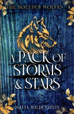 A Pack of Storms and Stars Olivia Wildenstein 9781948463737