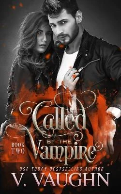 Called by the Vampire - Book 2 by V Vaughn