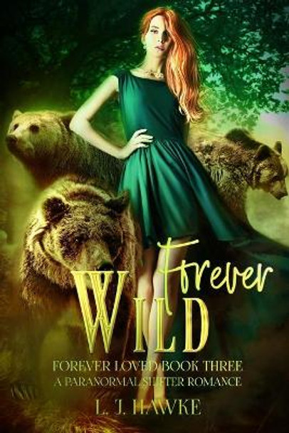 Forever Wild by L J Hawke
