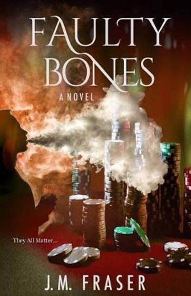 Faulty Bones by J M Fraser