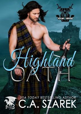 Highland Oath by C A Szarek