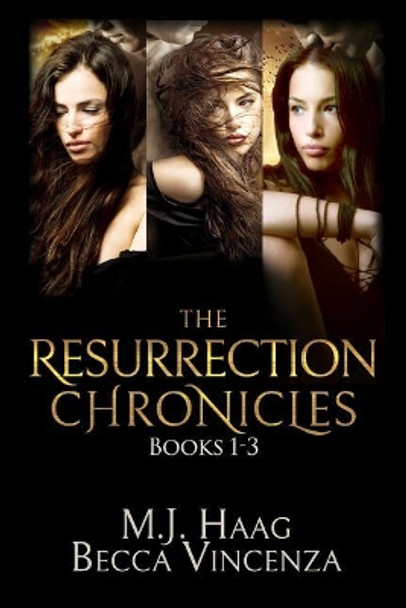 The Resurrection Chronicles: Books 1 - 3 M J Haag 9781943051168