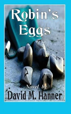 Robin's Eggs by David M Hanner