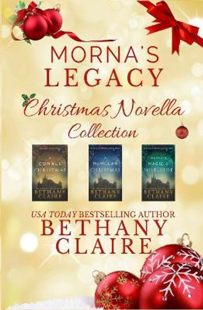 Morna's Legacy Christmas Novella Collection: Scottish Time Travel Romance Christmas Novellas Bethany Claire 9781947731578