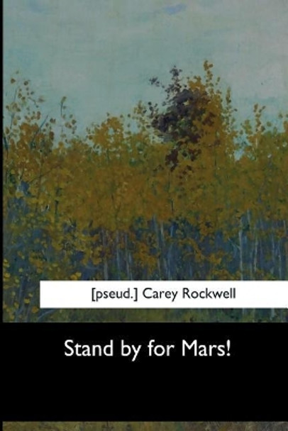 Stand by for Mars! Carey Rockwell 9781973857457