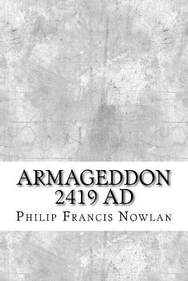 Armageddon 2419 AD Philip Francis Nowlan 9781974267576