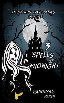 3 Spells at Midnight Hargrove Perth 9781985672703