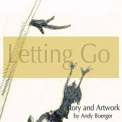 Letting Go Andy Boerger 9780692233450
