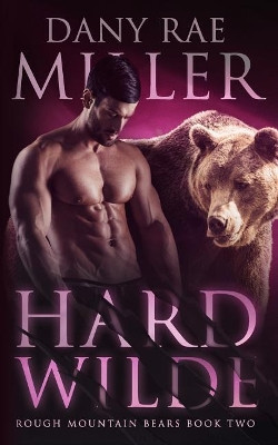 Hard Wilde by Dany Rae Miller