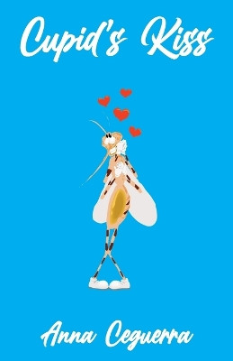 Cupid's Kiss by Anna Ceguerra