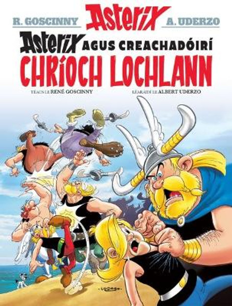 Asterix Agus Creachadoiri Chrioch Lochlann (Asterix i Ngaeilge / Asterix in Irish) by Rene Goscinny Asterix Agus Creachadoiri Chrioch Lochlann (Asterix i Ngaeilge / Asterix in Irish) by Rene Goscinny