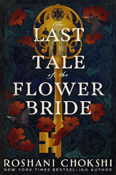 The Last Tale of the Flower Bride: The #1 Sunday Times Bestseller Roshani Chokshi 9781529384086