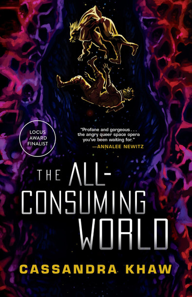 The All-Consuming World Cassandra Khaw 9781645660439